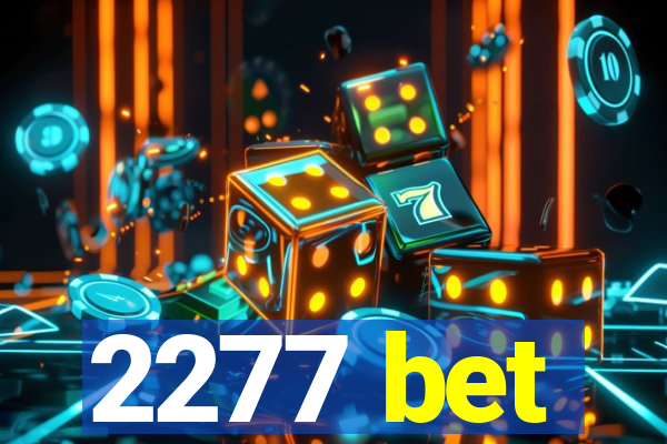 2277 bet